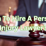 When To Hire A Personal Injury Lawyer?