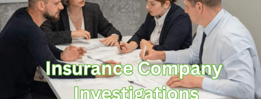 Insurance Company Investigations