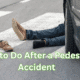 What to Do After a Pedestrian Accident?